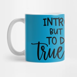 Introverted, but... Mug